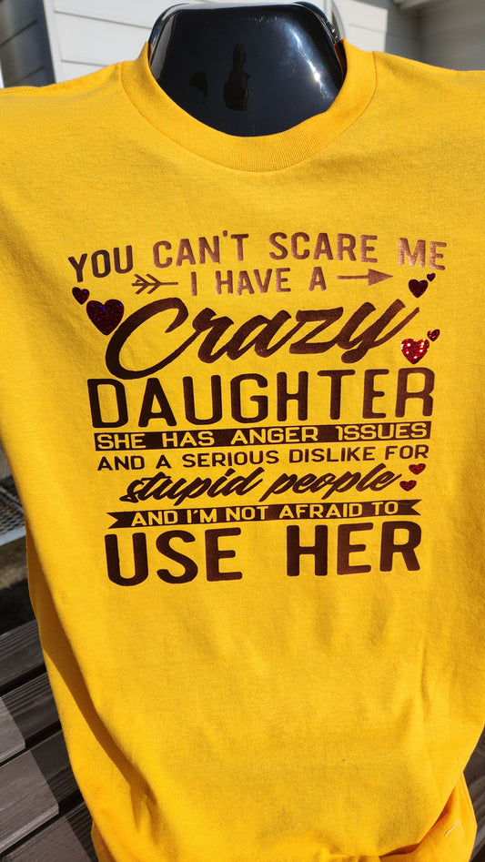 Crazy Daughter Tee