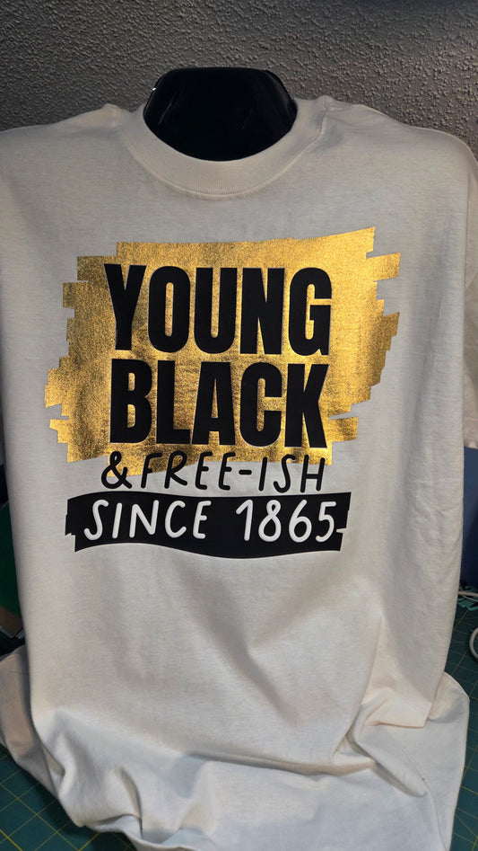 Young Black & Free-ish Tee
